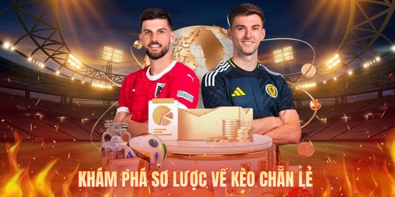 Khám phá sơ lược về kèo chẵn lẻ